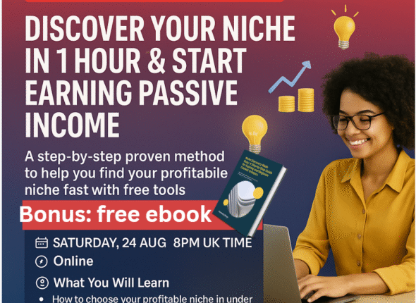 LIVE PRACTICAL CLASS: DISCOVER YOUR NICHE IN 1 HOUR AND START EARNING PASSIVE INCOME